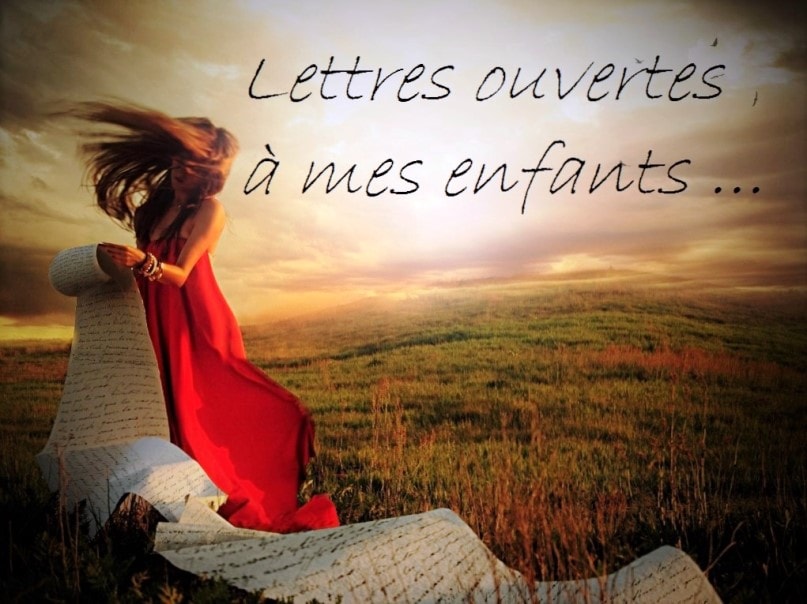 Lettres ouvertes à mes enfants