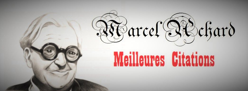 Marcel Achard : Meilleures Citations