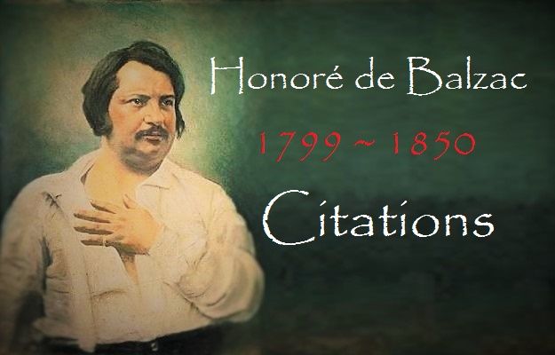 Magnifiques Citations d’Honoré de Balzac