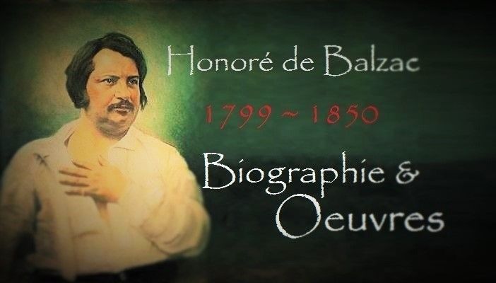 Courte Biographie de Honoré de Balzac (1799-1850)