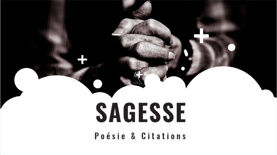 Poèmes et citations inspirantes sur la sagesse